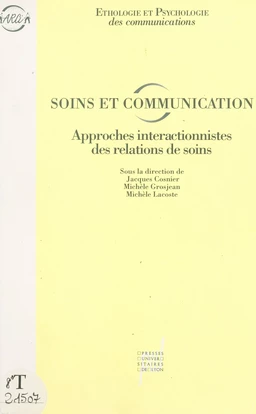 Soins et communication : approche interactionniste des relations de soins