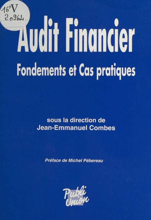 Audit financier : fondements et cas pratiques -  Collectif - FeniXX réédition numérique