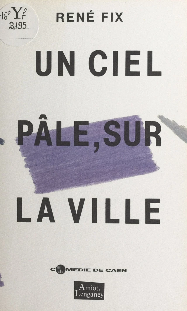 Un ciel pâle, sur la ville - René Fix - FeniXX réédition numérique