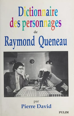 Dictionnaire des personnages de Raymond Queneau