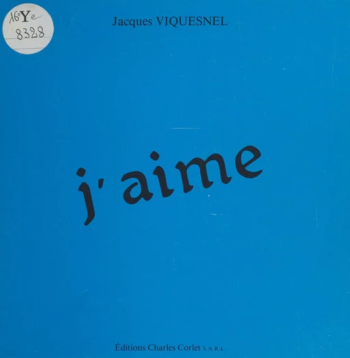 J'aime - Jacques Viquesnel - FeniXX réédition numérique