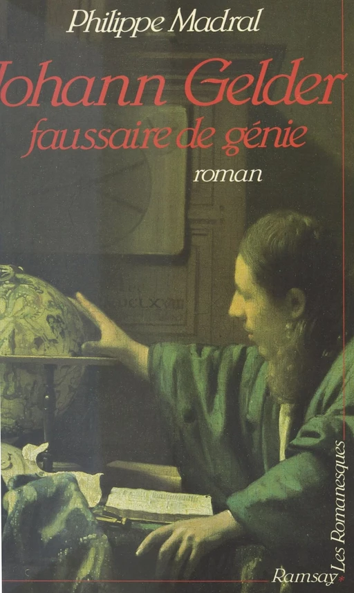 Johann Gelder : faussaire de génie - Philippe Madral - FeniXX réédition numérique