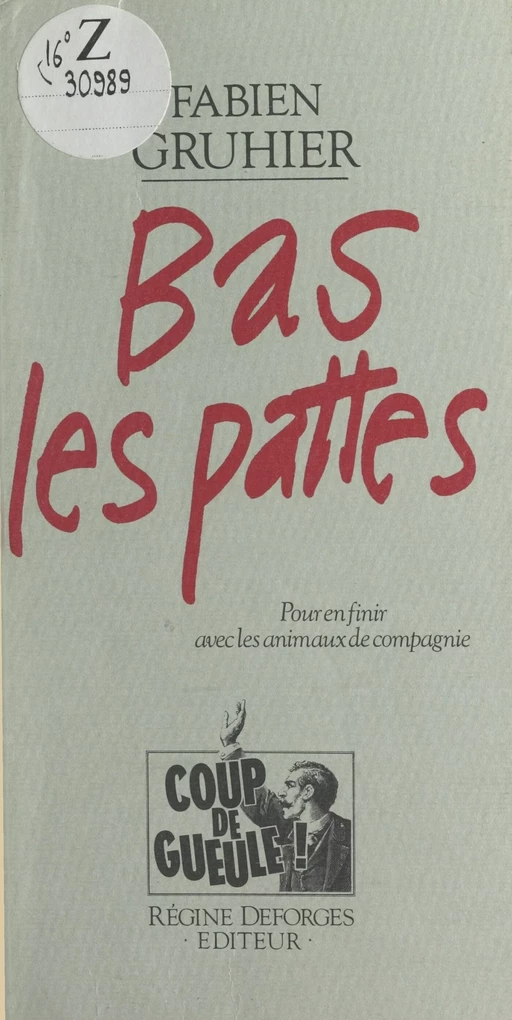 Bas les pattes ! - Fabien Gruhier - FeniXX réédition numérique