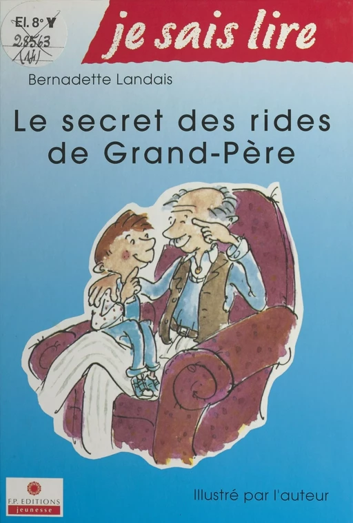 Le secret des rides de grand-père - Bernadette Landais - FeniXX réédition numérique