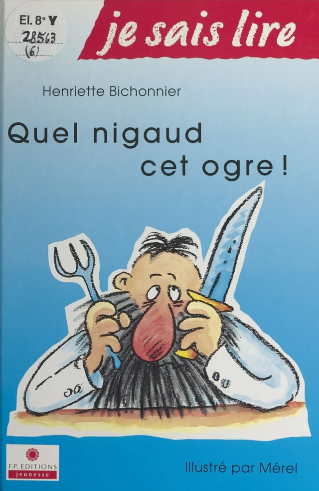 Quel nigaud, cet ogre ! - Henriette Bichonnier - FeniXX réédition numérique