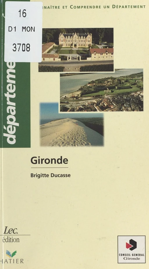 Gironde : connaître et comprendre un département - Brigitte Ducasse - FeniXX réédition numérique