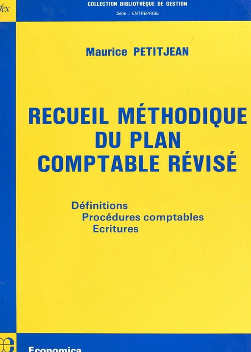 Recueil méthodique du plan comptable révisé - Maurice Petitjean - FeniXX réédition numérique