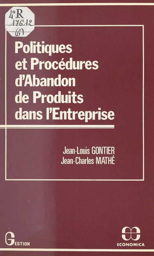 Politiques et procédures d'abandon de produits dans l'entreprise - Jean-Louis Gontier, Jean-Charles Mathé - FeniXX réédition numérique