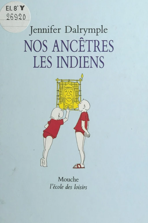 Nos ancêtres les Indiens - Jennifer Dalrymple - FeniXX réédition numérique