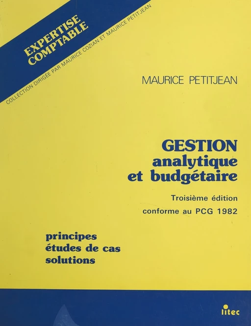 Gestion analytique et budgétaire : principes, études de cas, solutions - Maurice Petitjean - FeniXX réédition numérique