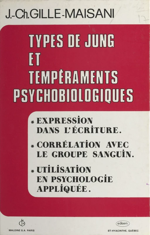 Types de Jung et tempéraments psychobiologiques - Jean-Charles Gille - FeniXX réédition numérique