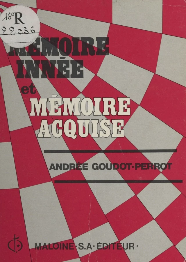 Mémoire innée et mémoire acquise - Andrée Goudot - FeniXX réédition numérique