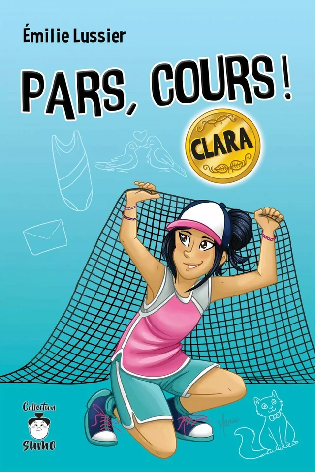 Pars, cours ! Clara - Émilie Lussier - Éditions de Mortagne