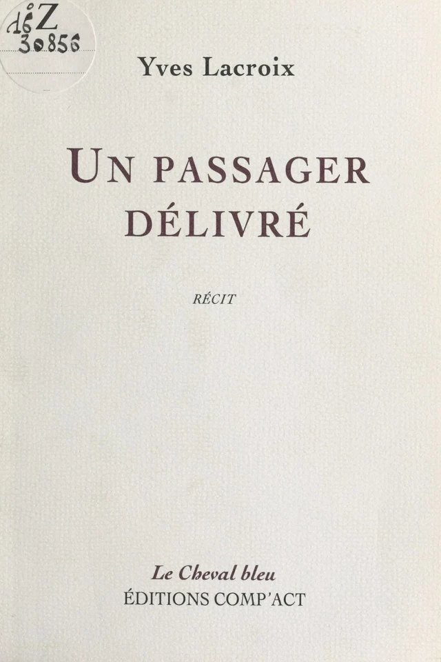 Un passager délivré - Yves Lacroix - FeniXX réédition numérique