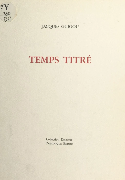 Temps titré - Jacques Guigou - FeniXX réédition numérique