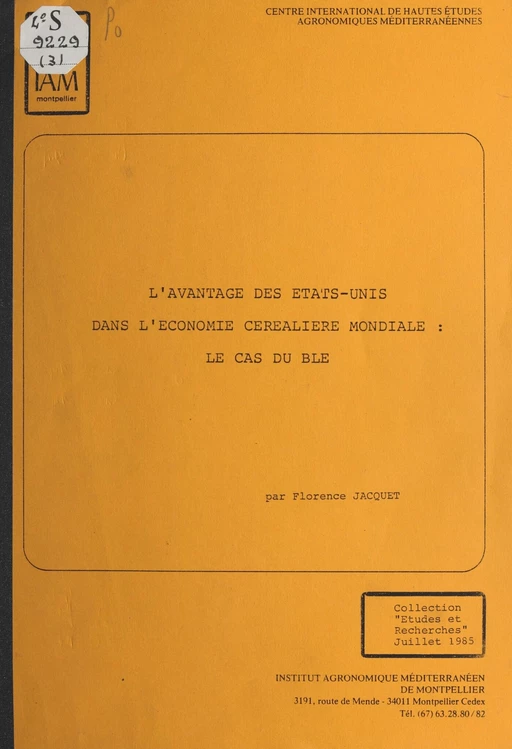 L'avantage des États-Unis dans l'économie céréalière mondiale : le cas du blé - Florence Jacquet - FeniXX réédition numérique