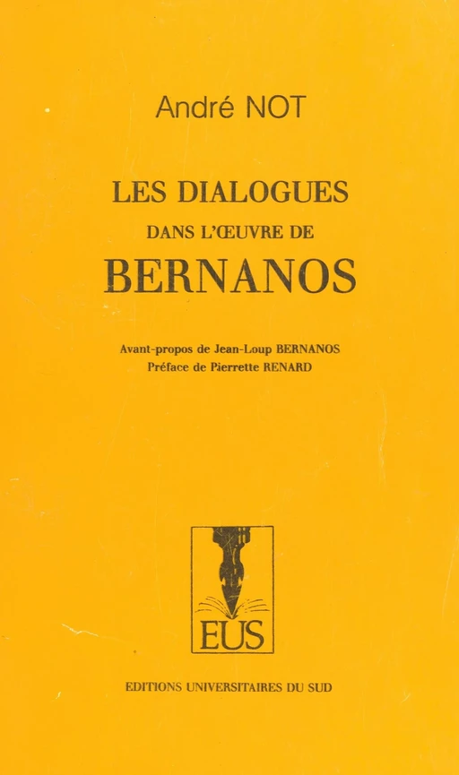 Les dialogues dans l'œuvre de Bernanos - André Not - FeniXX réédition numérique