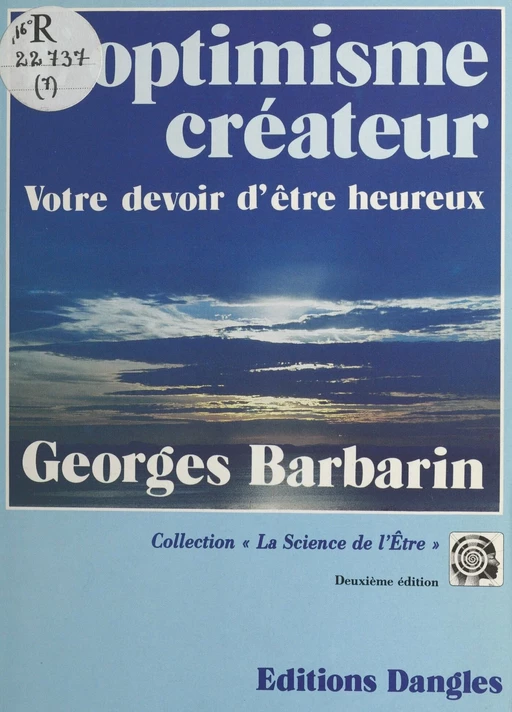 L'optimisme créateur : votre devoir d'être heureux - Georges Barbarin - FeniXX réédition numérique