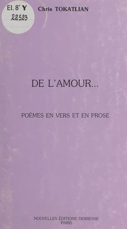 De l'amour : poèmes en vers et en prose