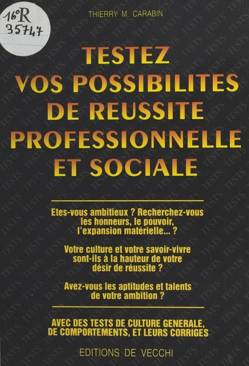 Testez vos possibilités de réussite professionnelle et sociale - Thierry M. Carabin - FeniXX réédition numérique