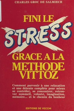 Fini le stress grâce à la méthode Vittoz