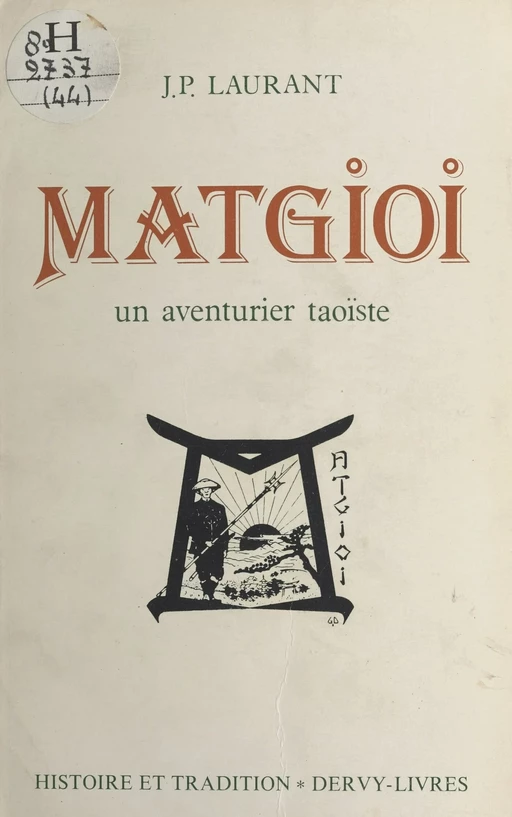 Matgioi, un aventurier taoïste - Jean-Pierre Laurant - FeniXX réédition numérique