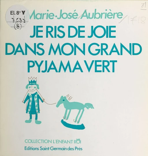 Je ris de joie dans mon grand pyjama vert - Marie-José Aubrière - FeniXX réédition numérique