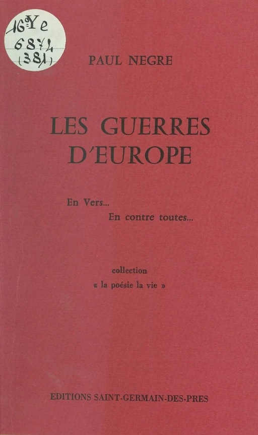 Les guerres d'Europe, en vers... en contre toutes... - Paul Nègre - FeniXX réédition numérique