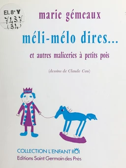 Méli-mélo dires… et autres maliceries à petits pois