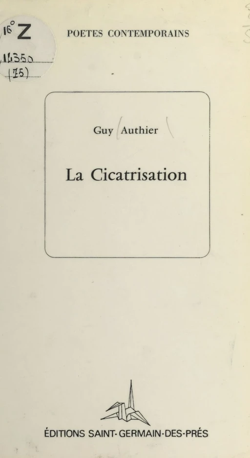 La cicatrisation - Guy Authier - FeniXX réédition numérique