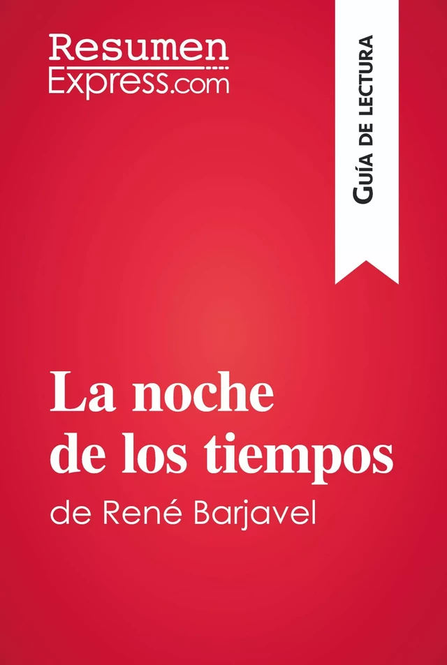 La noche de los tiempos de René Barjavel (Guía de lectura) -  ResumenExpress - ResumenExpress.com