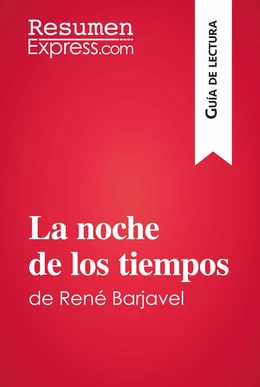 La noche de los tiempos de René Barjavel (Guía de lectura)