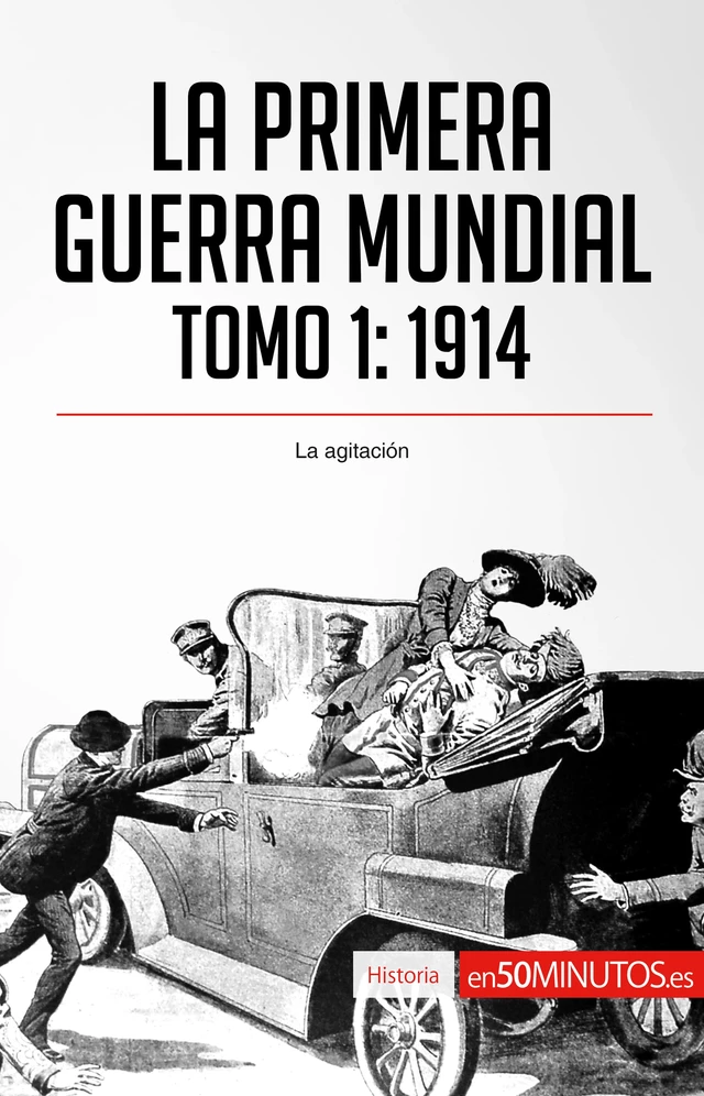 La Primera Guerra Mundial. Tomo 1 -  50Minutos - 50Minutos.es