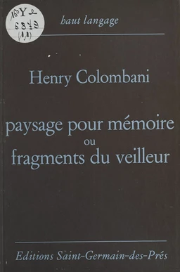 Paysage pour mémoire ou Fragments du veilleur