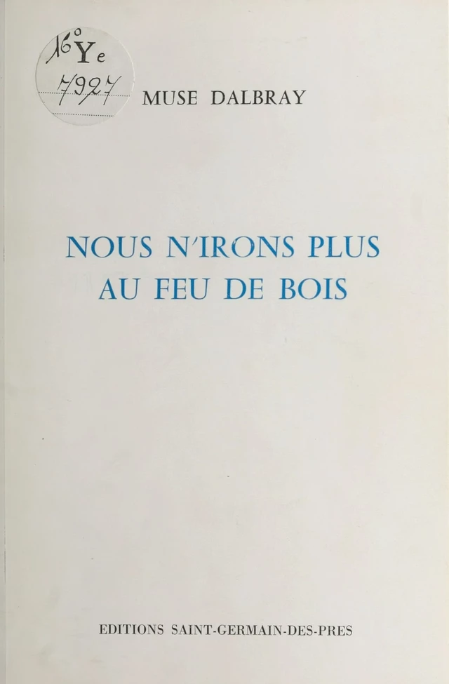 Nous n'irons plus au feu de bois - Muse Dalbray - FeniXX réédition numérique