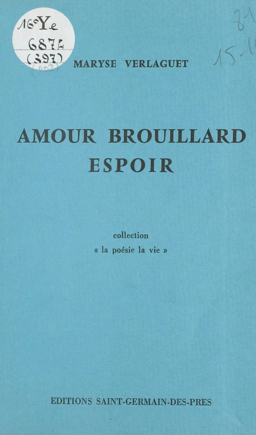 Amour brouillard espoir - Maryse Verlaguet - FeniXX réédition numérique