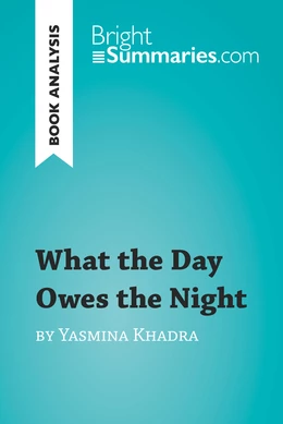 What the Day Owes the Night by Yasmina Khadra (Book Analysis)