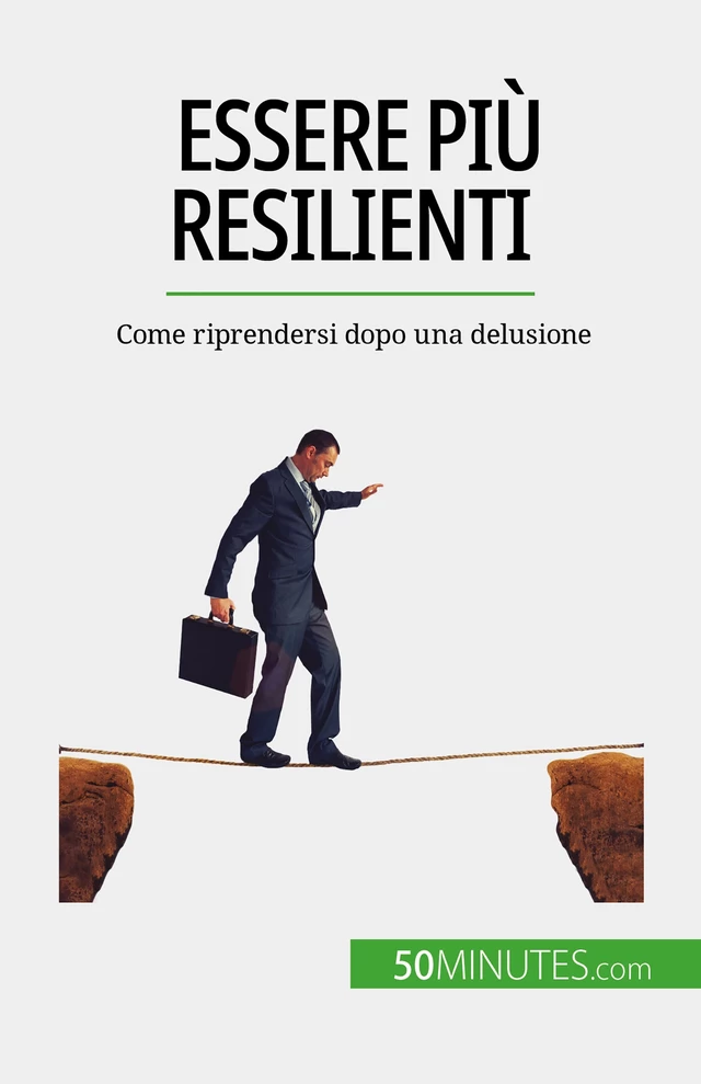 Essere più resilienti - Nicolas Martin - 50Minutes.com (IT)