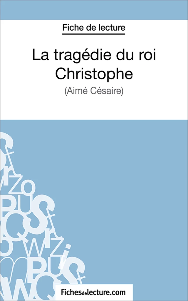 La tragédie du roi Christophe - Jessica Z.,  fichesdelecture.com - FichesDeLecture.com