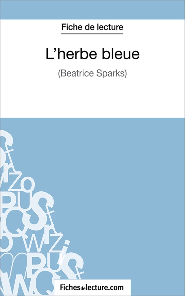 L'herbe bleue - Grégory Jaucot,  fichesdelecture.com - FichesDeLecture.com