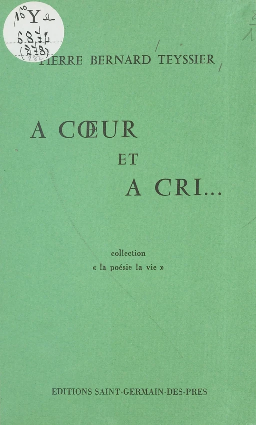 À cœur et à cri... - Pierre Bernard Teyssier - FeniXX réédition numérique