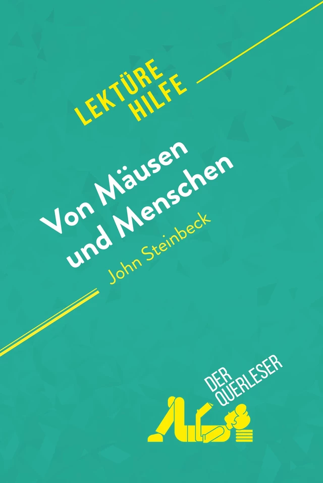 Von Mäusen und Menschen von John Steinbeck (Lektürehilfe) -  der Querleser - derQuerleser.de