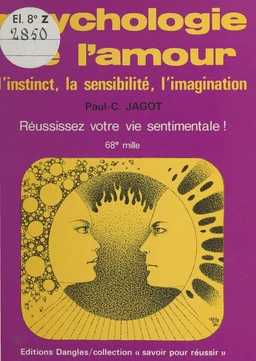 Psychologie de l'amour : l'instinct, la sensibilité, l'imagination