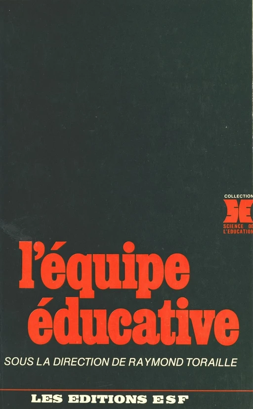 L'équipe éducative - Raymond Toraille - FeniXX réédition numérique