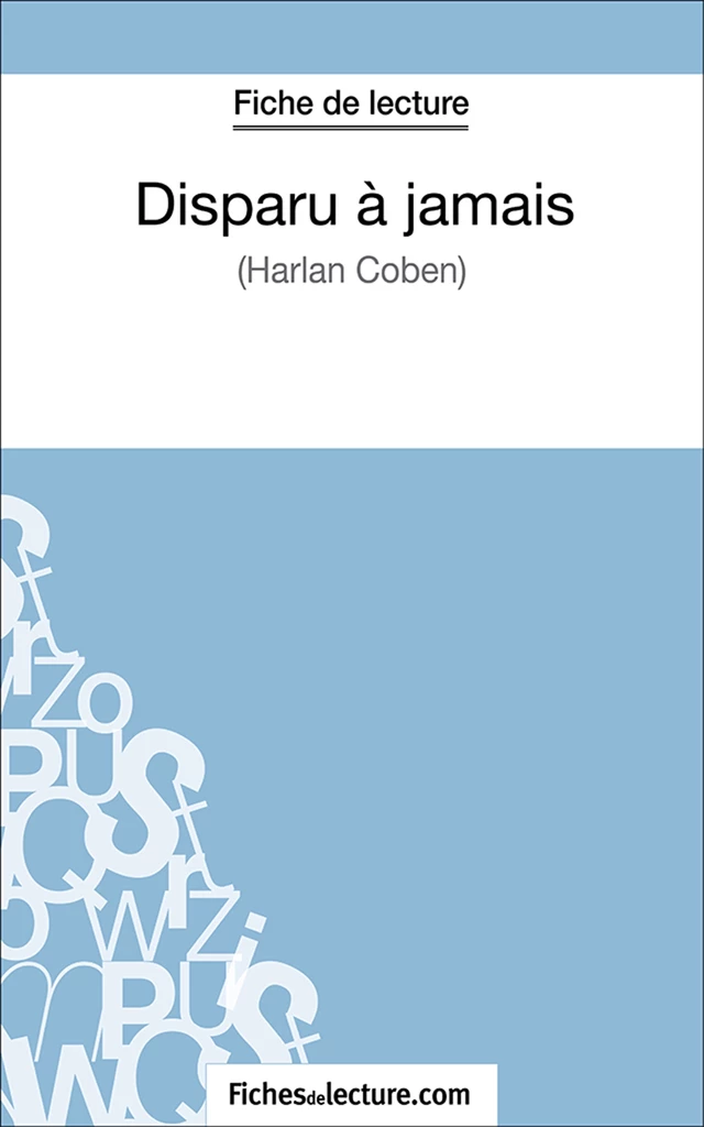 Disparu à jamais -  fichesdelecture.com, Amandine Lilois - FichesDeLecture.com