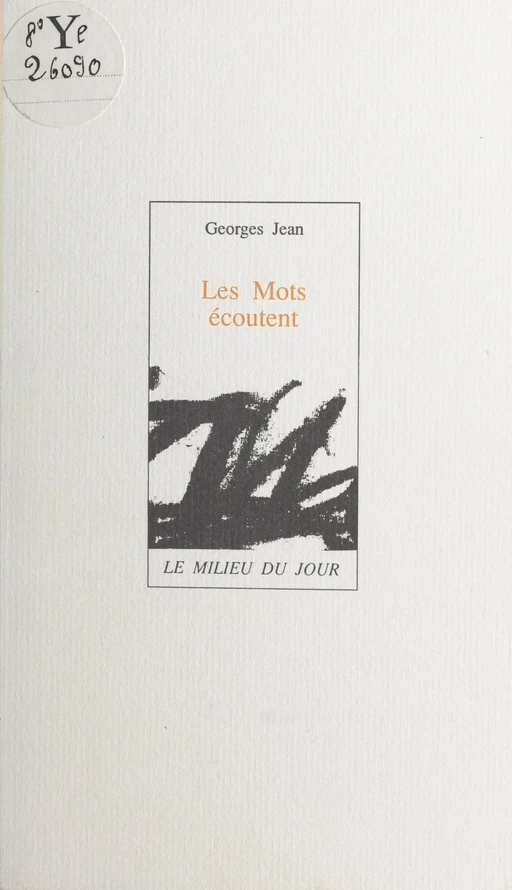 Les mots écoutent - Georges Jean - FeniXX réédition numérique