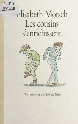 Les cousins s'enrichissent