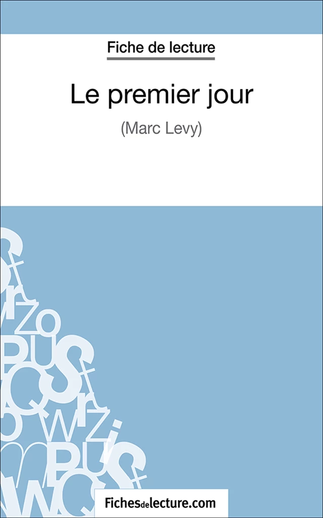 Le premier jour - Amandine Lilois,  fichesdelecture.com - FichesDeLecture.com