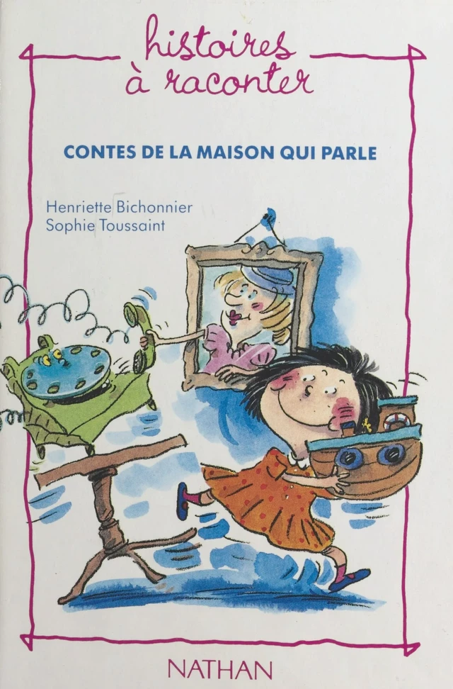 Contes de la maison qui parle - Henriette Bichonnier, Sophie Toussaint - FeniXX réédition numérique