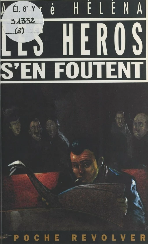 Les héros s'en foutent - André Héléna - FeniXX réédition numérique